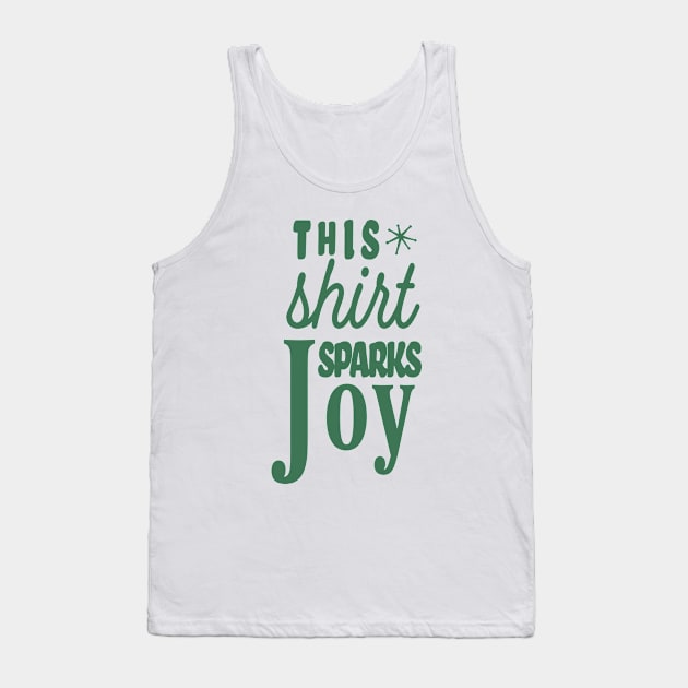 This Shirt Sparks Joy T-Shirt Tank Top by xenotransplant